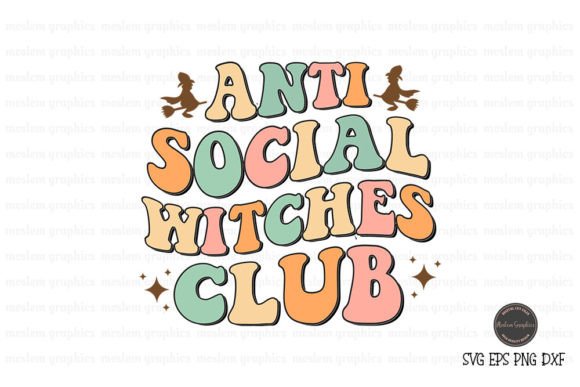 Anti Social Witches Club - A Spooky Graphics Asset for Crafts