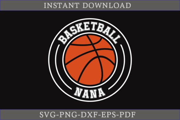 Basketball Nana SVG Cut File for Graphics and Crafts