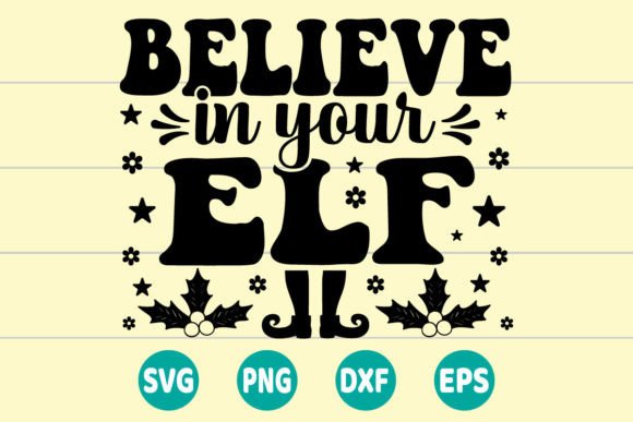 Believe in Your ELF SVG: A Versatile Graphics Asset for Crafts