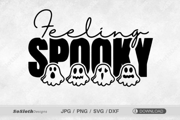 Feeling Spooky SVG: A Must-Have for Halloween Crafts and Graphics