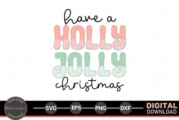 Have a Holly Jolly Christmas - Retro SVG for Crafts & Graphics