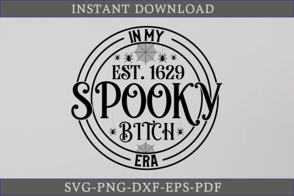 In My Est. 1629 Spooky Bitch Era SVG for Crafts and Graphics