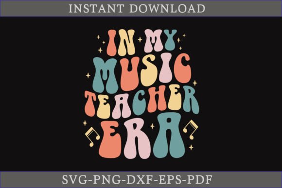 In My Music Teacher Era Retro SVG Shirt for Graphics & Crafts