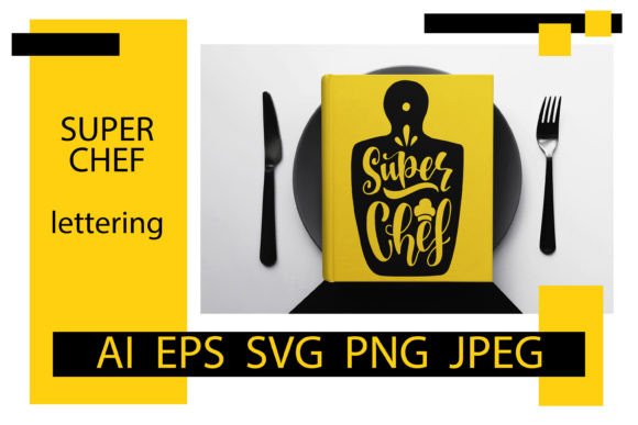 Kitchen SVG Hand Lettering Super Chef: A Must-Have for Creative Crafts