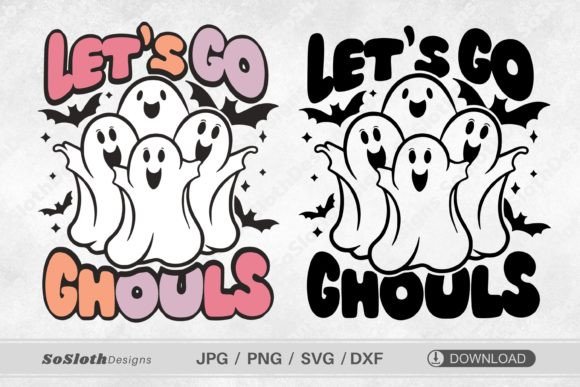 Let's Go Ghouls Svg: A Spooky Yet Playful Graphics Asset for Crafts