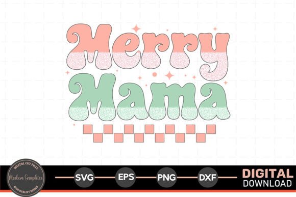 Merry Mama - Retro Christmas SVG for Graphics and Crafts