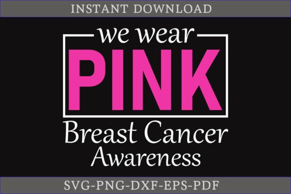 We Wear Pink Breast Cancer Awareness SVG for Crafts