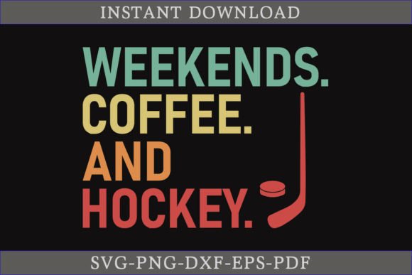 Weekends Coffee and Hockey SVG: A Perfect Graphics Craft