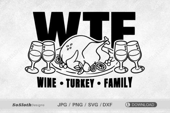 WTF Wine Turkey Family Svg: A Fun, Versatile Design